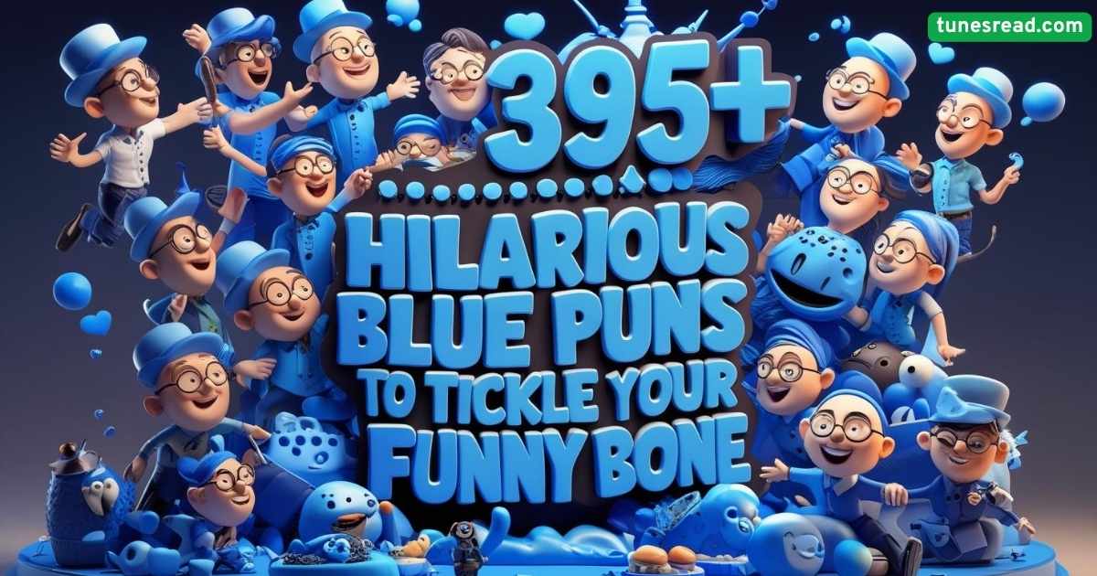 395+Hilarious Blue Puns to Tickle Your Funny Bone