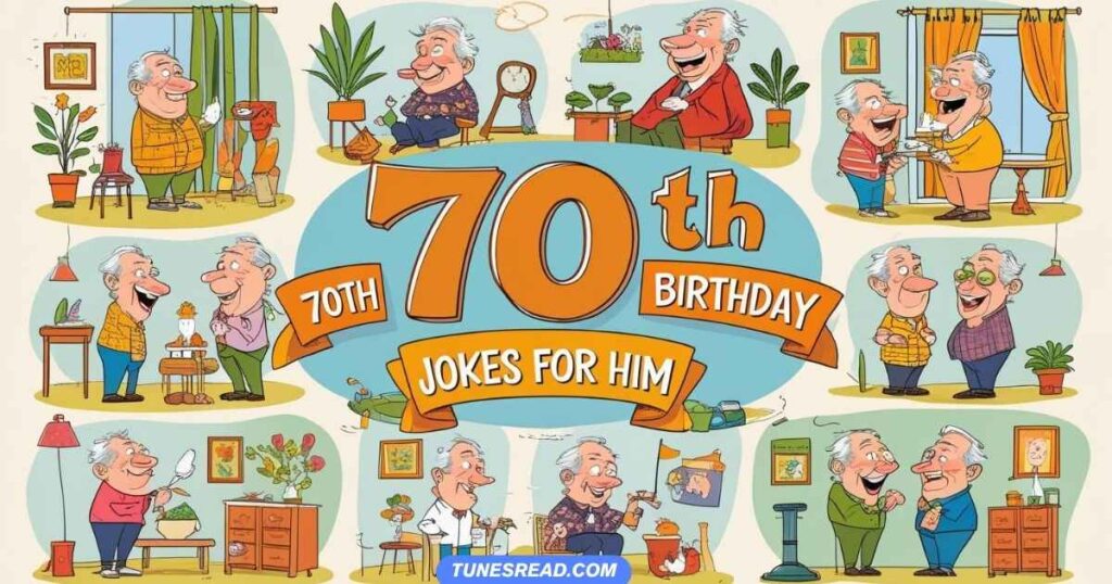 70th Birthday Jokes for Him