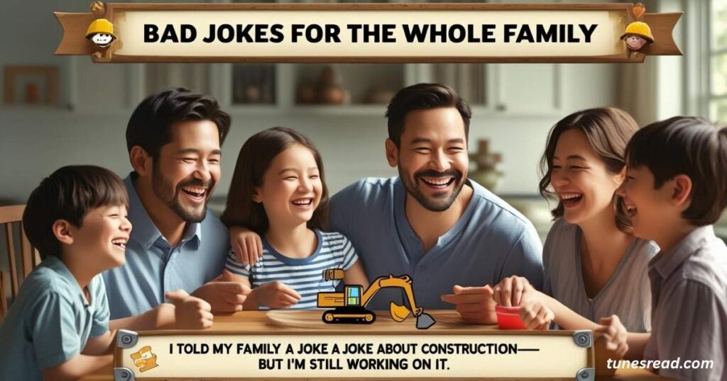 Bad Jokes for the Whole Family