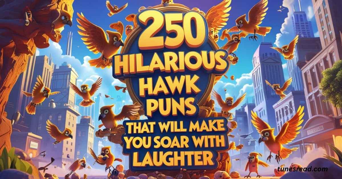 250 Hilarious Hawk Puns That Will Make You Soar with Laughter