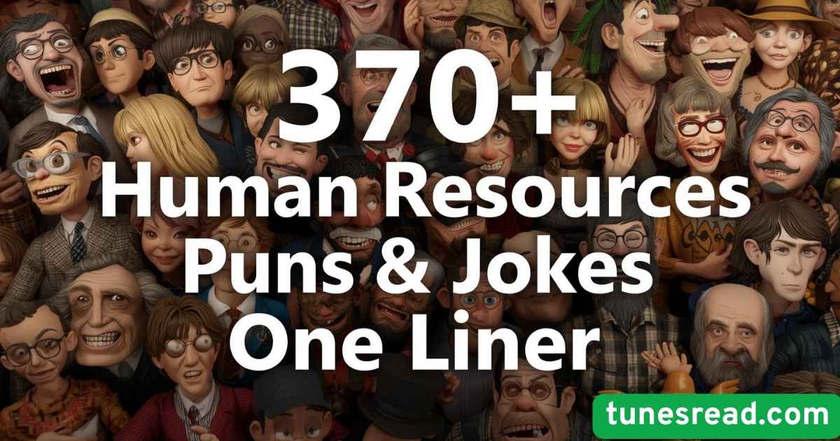 370+ Human Resources Puns & Jokes One Liner