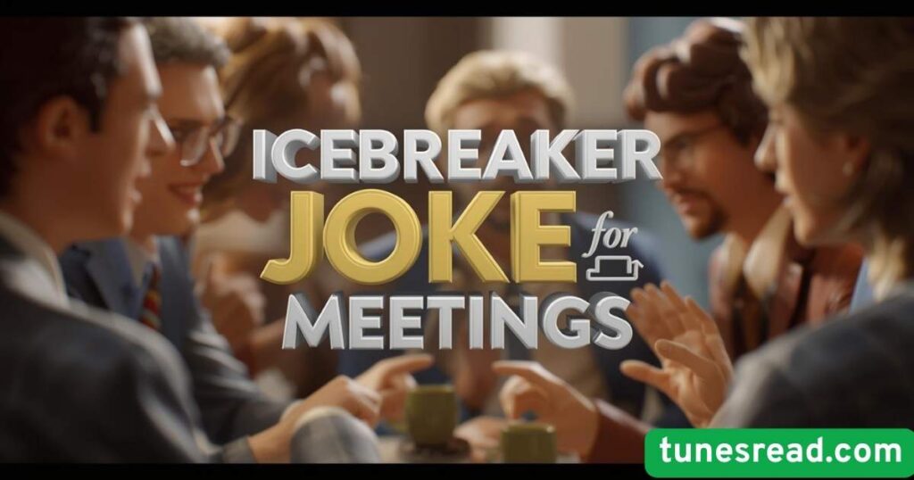 Icebreaker Jokes for Meetings