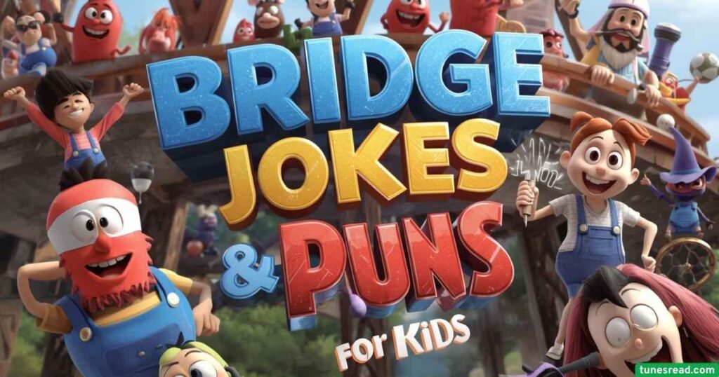 Bridge Jokes and Puns for Kids