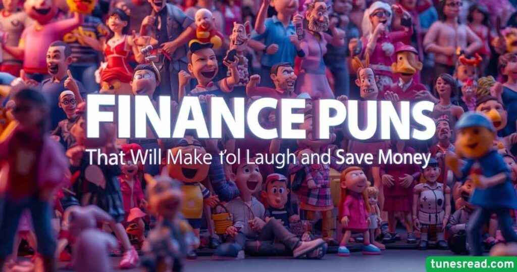Finance Puns That Will Make You Laugh and Save Money