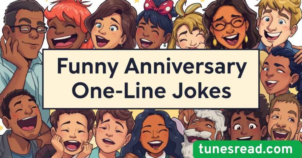 Funny Anniversary One-Liner Jokes