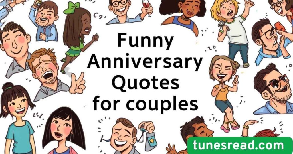 Funny Anniversary Quotes for Couples