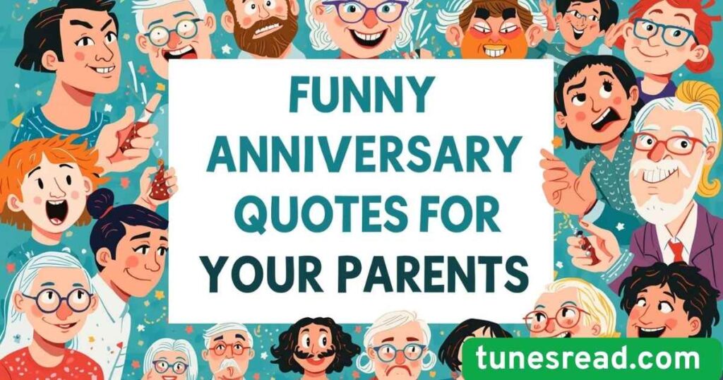 Funny Anniversary Quotes for Your Parents