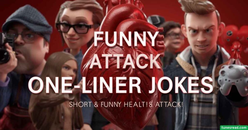 Funny Heart Attack One-Liner Jokes – Short & Funny Heart Attack Jokes