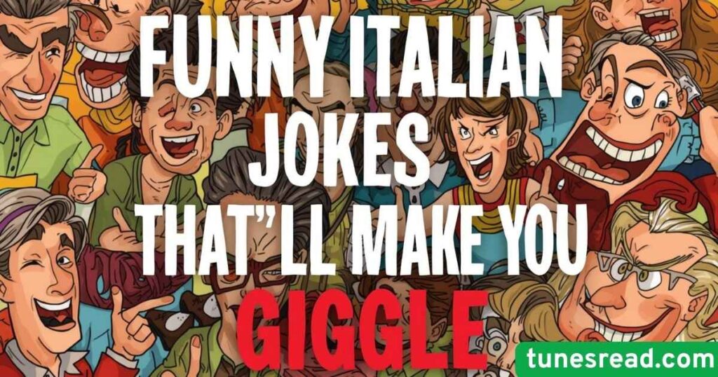 Funny Italian Jokes That’ll Make You Giggle