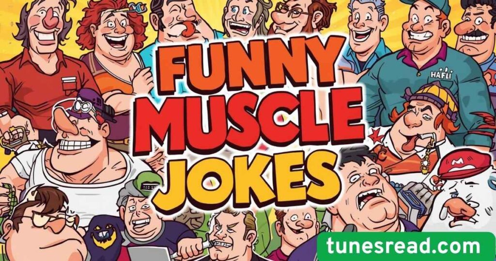 Funny Muscle Jokes