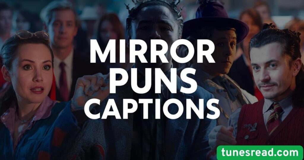 Mirror Puns Captions