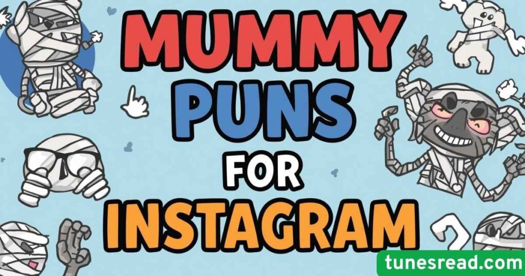 Mummy Puns for Instagram