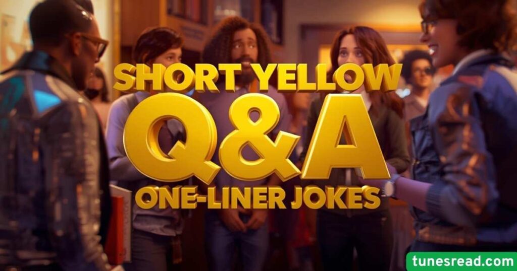 Short Yellow Q & A & One-Liner Jokes