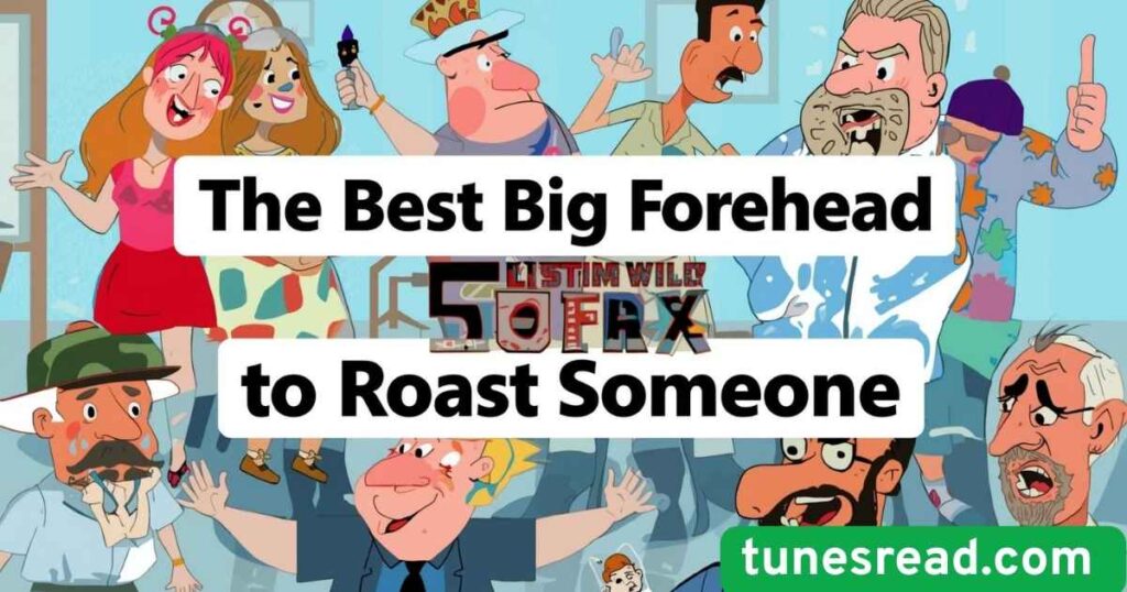 the-best-big-forehead-jokes-to-roast-someone