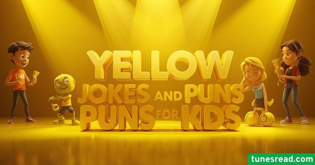 Yellow Jokes and Puns for Kids
