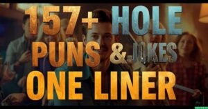 157+ Hole Puns & Jokes One Liner