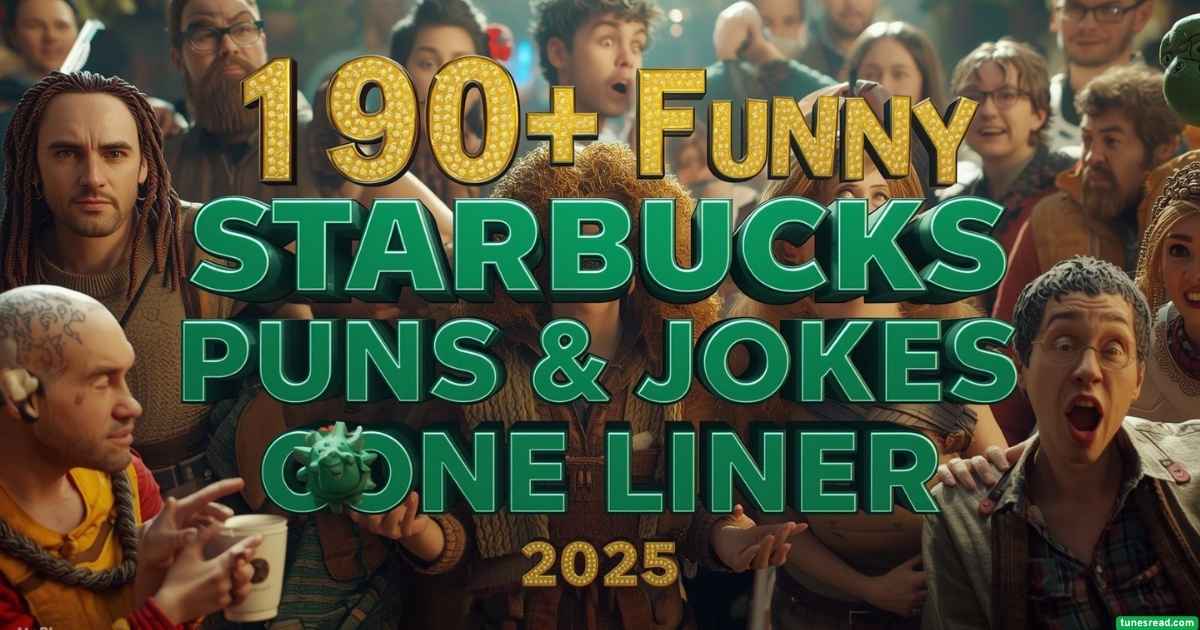 190+ Funny Starbucks Puns & Jokes One Liner (2025)
