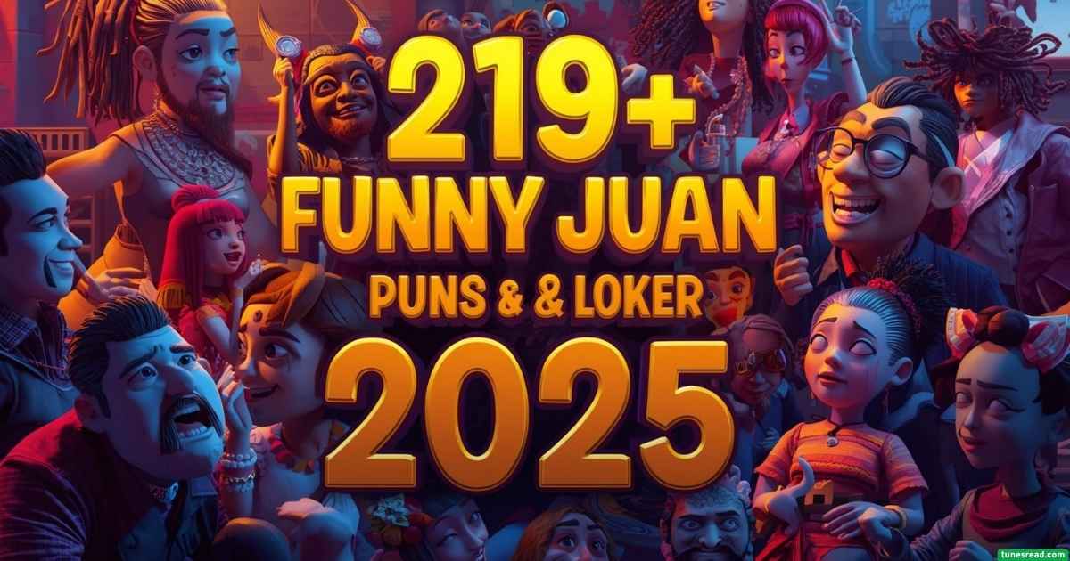 219+ Funny Juan Puns & Jokes One Liner (2025)