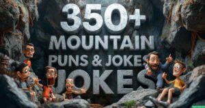 350+ Funny Mountain Puns & Jokes One Liner (2025)