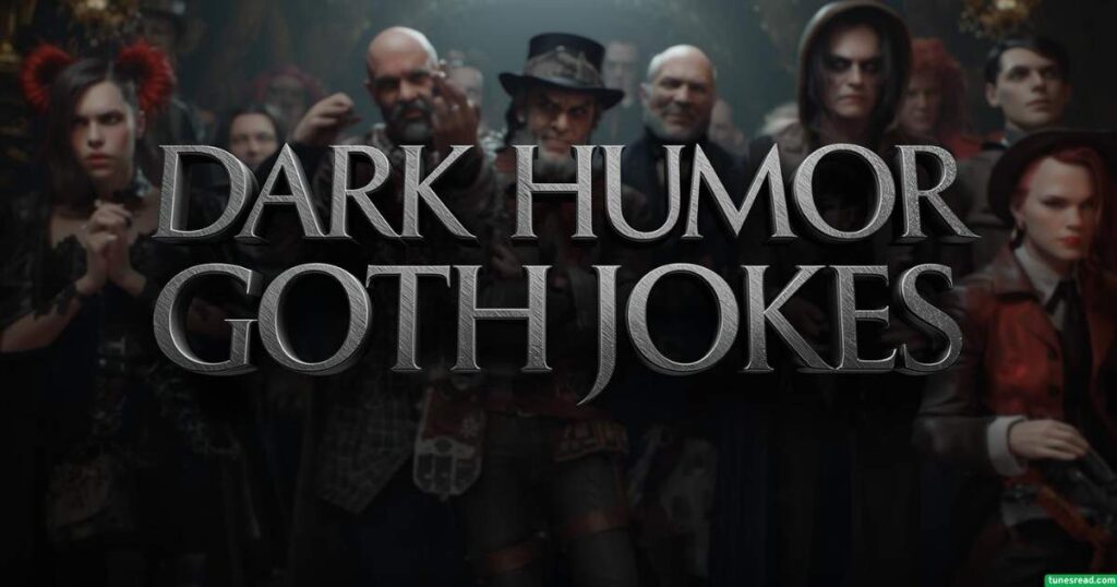Dark Humor Goth Jokes