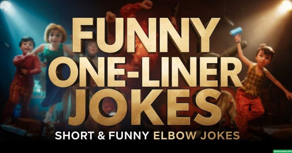 Funny Elbow One-Liner Jokes – Short & Funny Elbow Jokes