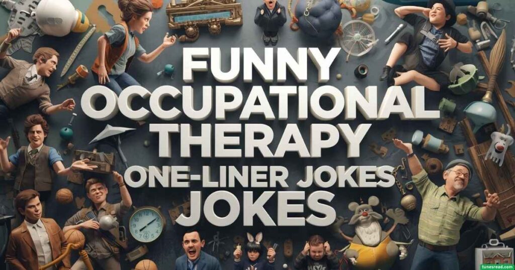 Funny Occupational Therapy One-Liner Jokes