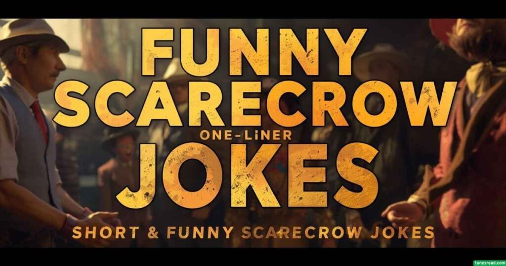 Funny Scarecrow One-Liner Jokes – Short & Funny Scarecrow Jokes