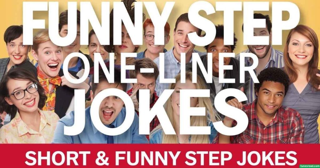 Funny Step One-Liner Jokes – Short & Funny Step Jokes