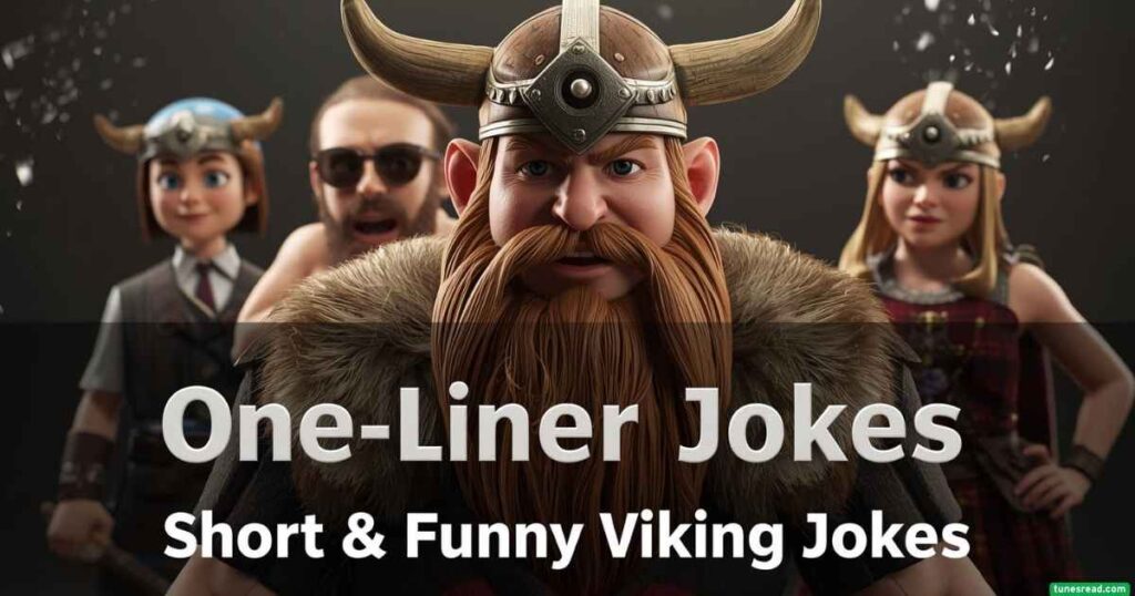 Funny Viking One-Liner Jokes – Short & Funny Viking Jokes