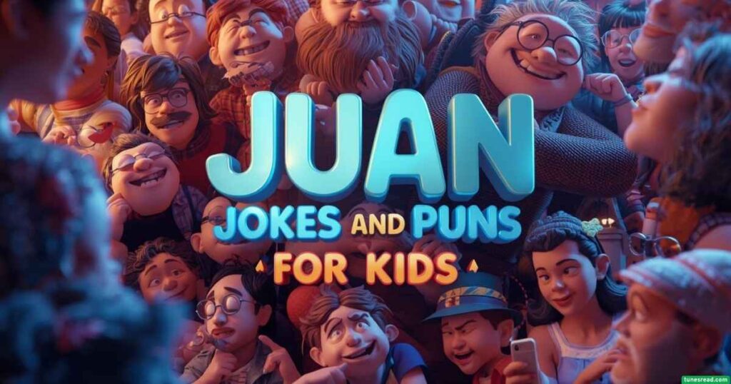 Juan Jokes and Puns for Kids