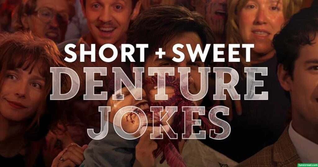 Short and Sweet Denture Jokes