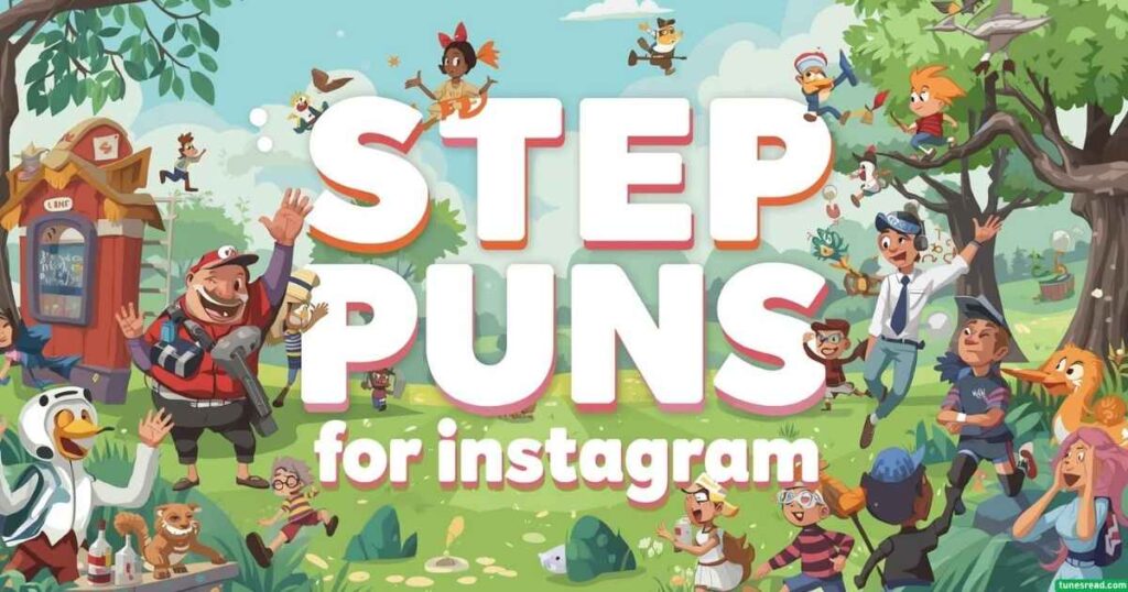 Step Puns for Instagram