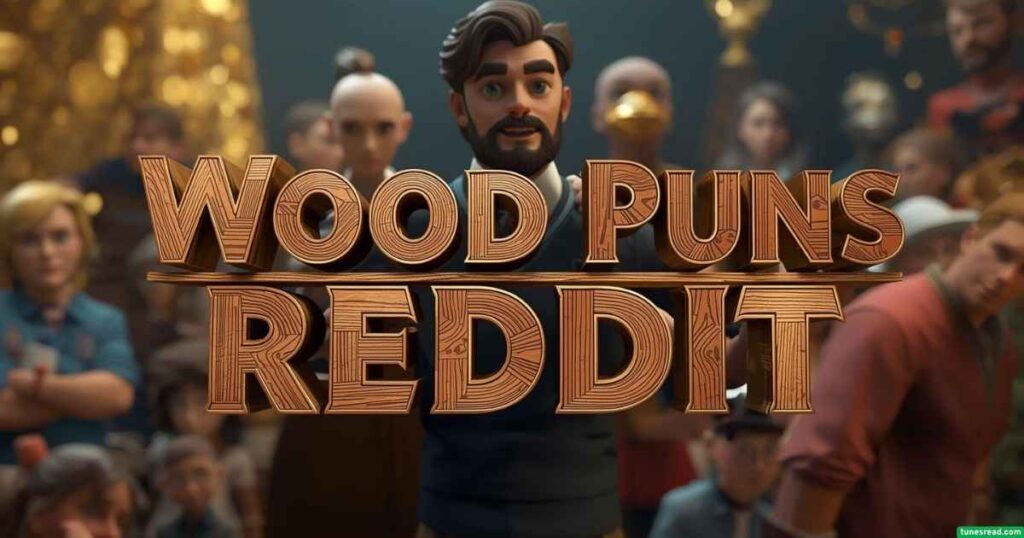 Wood Puns Reddit