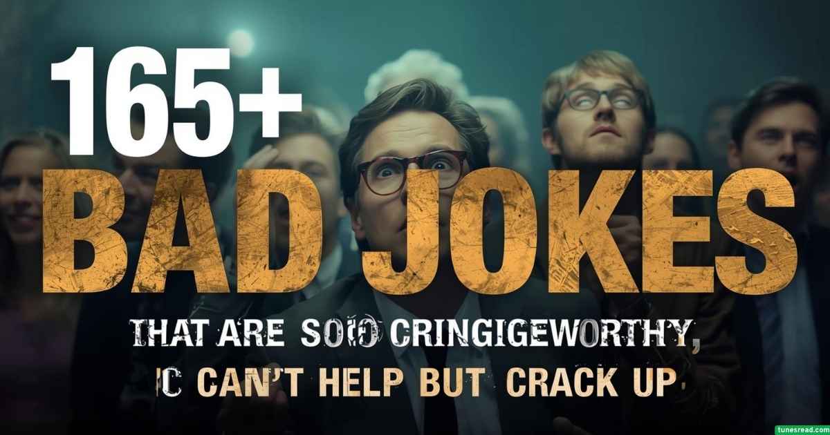 165+ Bad Jokes That Are So Cringeworthy, You Can’t Help but Crack Up