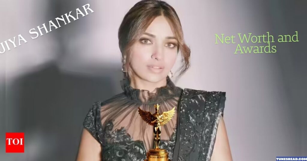 Jiya Shankar Net Worth and Awards