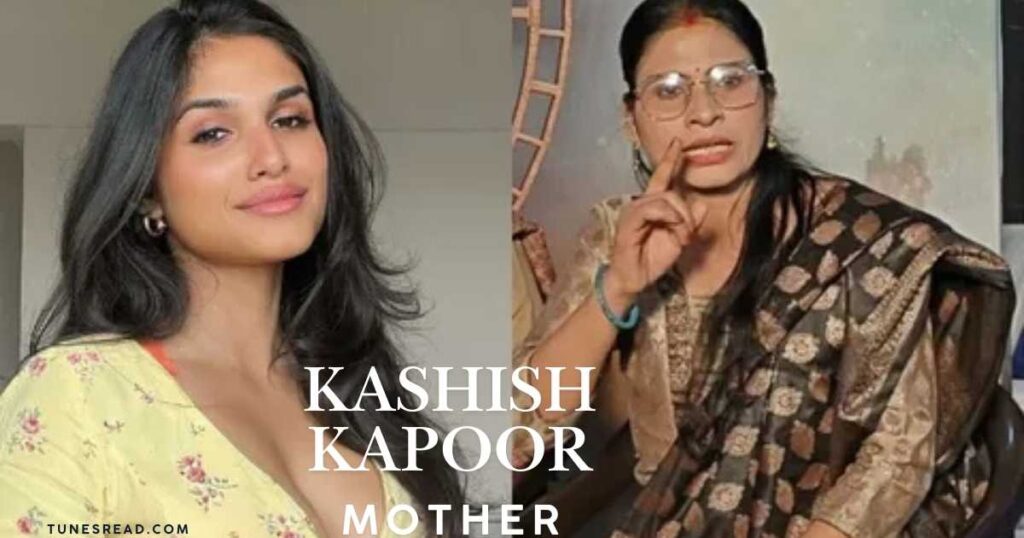 Kashish Kapoor Mother