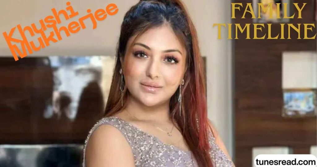 Khushi Mukherje Family Timeline