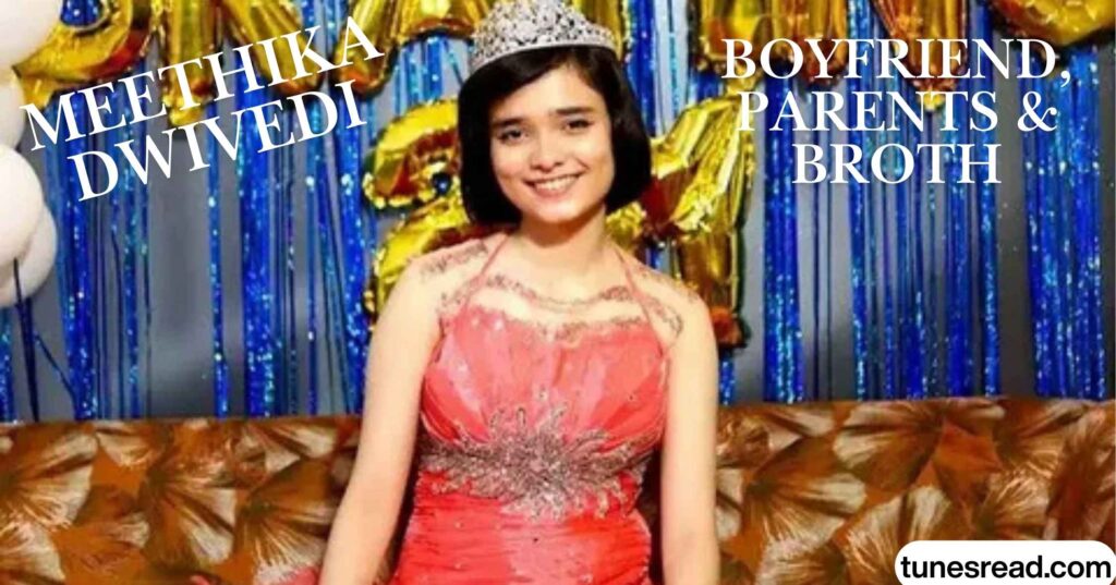 MEETHIKA DWIVEDI BOYFRIEND, PARENTS & BROTH