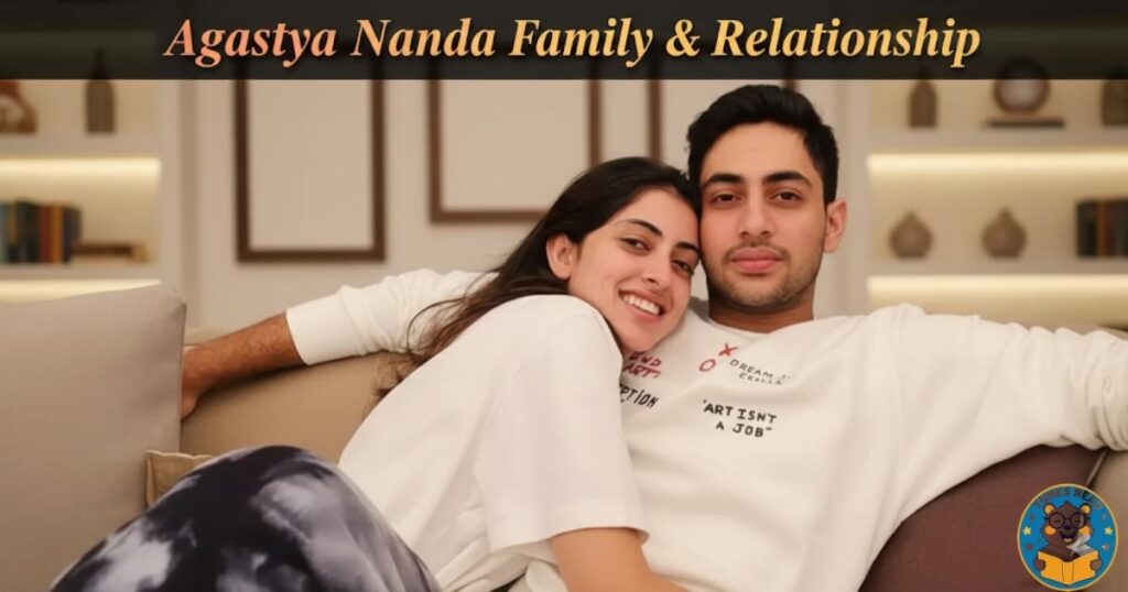 Agastya Nanda Family & Relationship