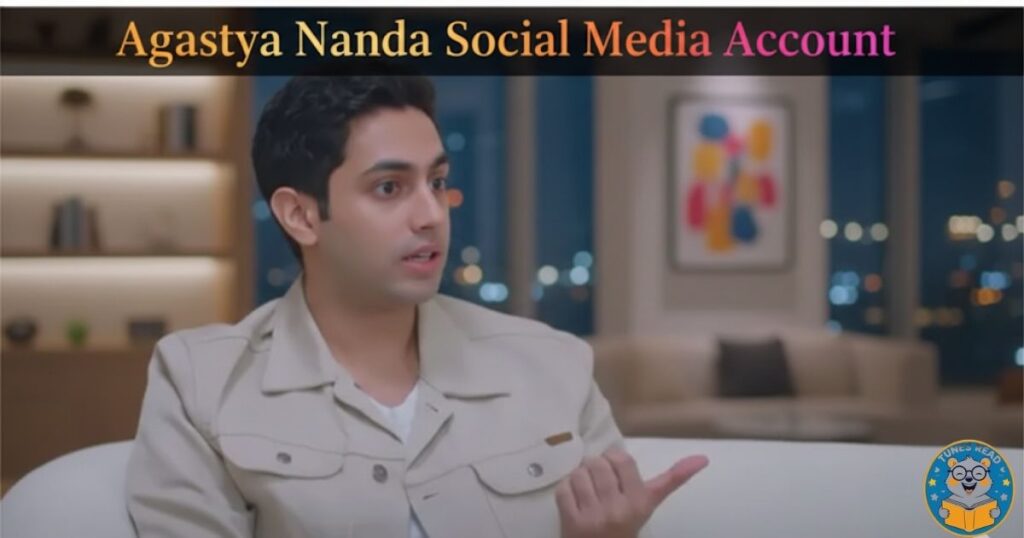 Agastya Nanda Social Media Account