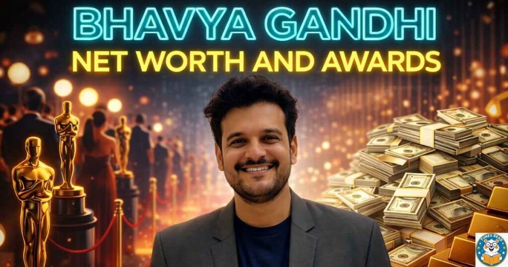Bhavya Gandhi Net Worth and Awards