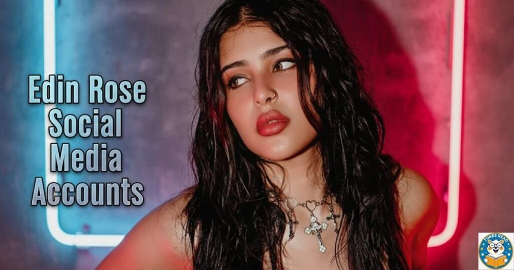 Edin Rose Social Media Accounts