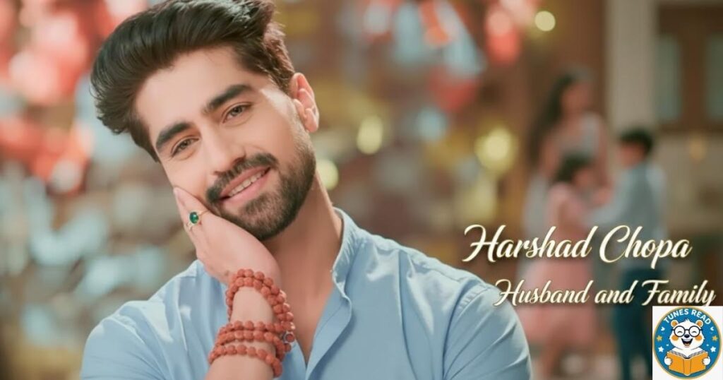 Harshad Chopda Husband and Family