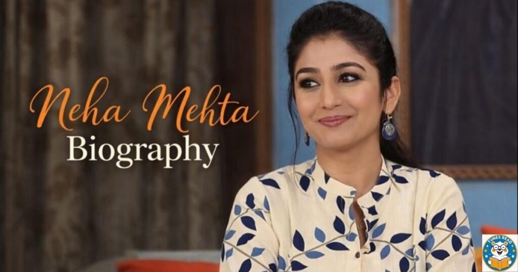 Neha Mehta Biography