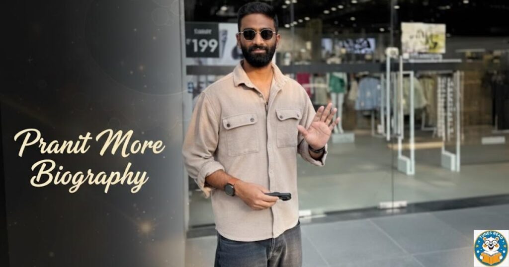 Pranit More Biography